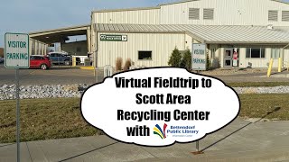 Virtual Fieldtrip: Scott Area Recycling Center