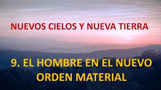 Gestión del tiempo en la Tierra nueva. Serie Nuevos Cielos y Nueva Tierra – 9