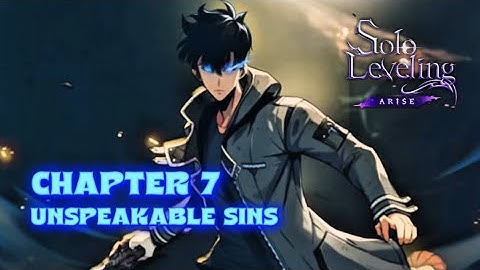 Solo Leveling: Arise | Chapter 7 | Unspeakable Sins (English Dub | Full Cutscenes 4K)