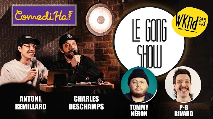 Le Gong Show - Spcial ComediHa