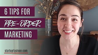 6 Tips for PreOrder Marketing for Your Fashion Business