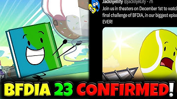 BFDIA 23 OFFICIALLY CONFIRMED BY JACKNJELLIFY! 