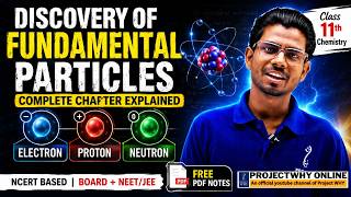 Discovery of Fundamental Particles | Electron, Proton, Neutron, Structure of atom | Class 11th