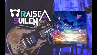 RAISE A SUILEN / DAYBREAK FRONTLINE guitar cover
