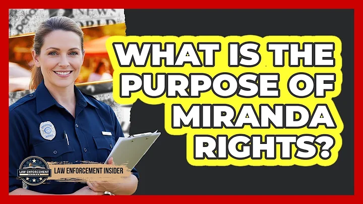 What Is the Purpose of Miranda Rights?