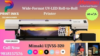 Wide-Format UV-LED Roll-to-Roll Printer | Mimaki UJV55-320 | Printinks Technologies | 9818157576