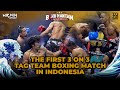 The first 3 on 3 tag team boxing match in indonesia  bakuhantam championship 29 oktober 2022