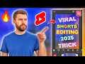 2025 Editing Tricks to Make Your Shorts Go Viral 🔥