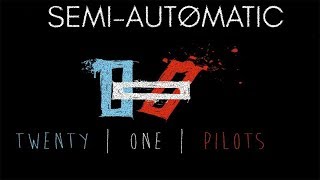 [English & Spanish Lyrics] Twenty one pilots - Semi-Automatic