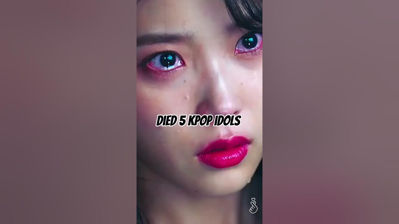 DIED 5 KPOP IDOLS 😢 💔 😭😭🥺