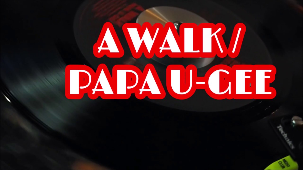 Reggae Vinyl レコード 】 A Walk / PAPA U-Gee - YouTube