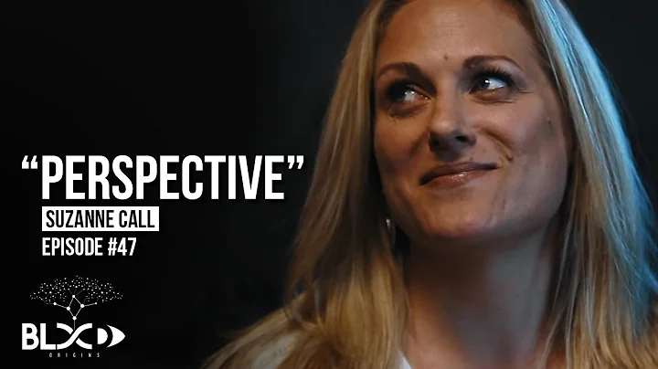 Blood Origins Episode #47 - Suzanne Call "Perspect...