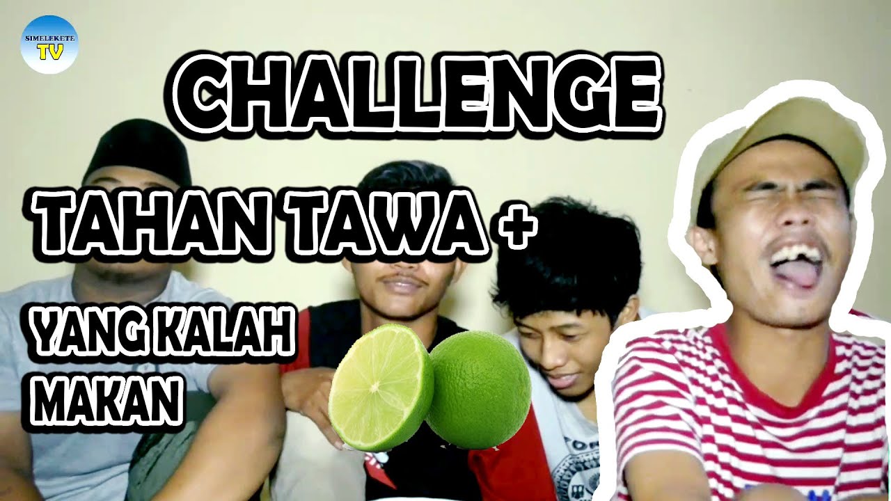 Challenge Tahan Tawa Ngakak Yang Kalah Makan Jeruk Youtube