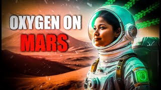 REVEALED 2024! HOW HUMAN WILL GET OXYGEN ON MARS
