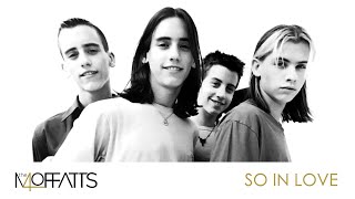 Greatest Hits ǀ The Moffatts - So In Love