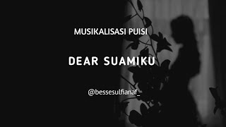 Dear Suamiku - Musikalisasi Puisi (BSF)