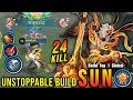24 Kills MANIAC Sun Best Build Offlane 100 UNSTOPPABLE Build Top 1 Global Sun MLBB 