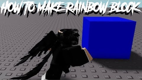 How to Make a Rainbow Block in Roblox Studio