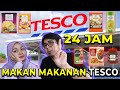 Asyraf & Bajilah: Makan Makanan Tesco Selama 24 Jam - Couple Challenge