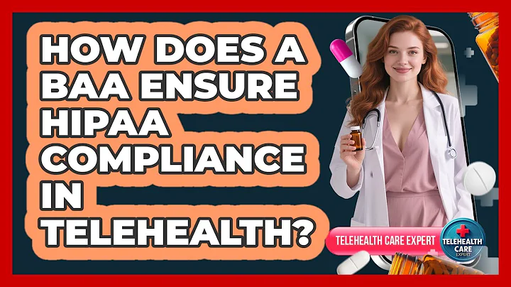 How Does A BAA Ensure HIPAA Compliance In Telehealth? - Telehealth Care Expert