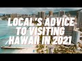 LOCAL’S ADVICE TO VISITING HAWAII (2021 EDITION)