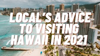 LOCAL’S ADVICE TO VISITING HAWAII (2021 EDITION)