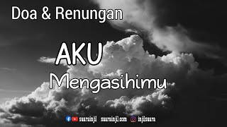 Aku Mengasihimu. Renungan dan Doa Malam