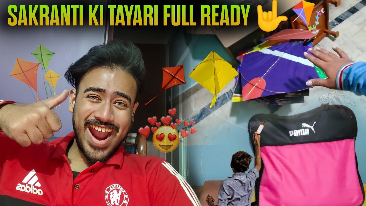 Sakranti ki tayari full ready 🤟🪁