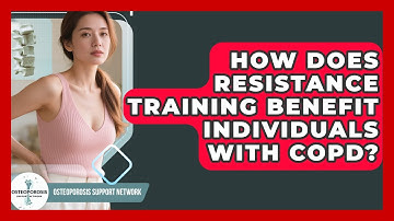 How Does Resistance Training Benefit Individuals With COPD? | Osteoporosis Support Network