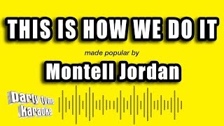 Montell Jordan - Tнis Is How We Do It (Karaoke Version)