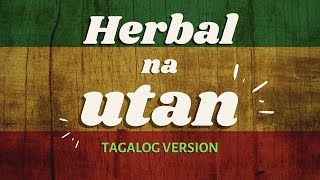 HERBAL NA UTAN  Halamana (Tagalog Version with Lyrics)