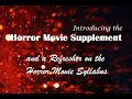 Introducing the Horror Movie SUPPLEMENT! (And A Refresher On The Horror Movie Syllabus)