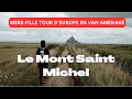 Le mont saintmichel en van  mauvaise ide 