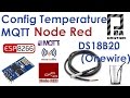 Tutorial esp8266  temperature ds18b20  mqtt nodered  iot6 pdacontrol