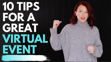 10 TIPS FOR A GREAT VIRTUAL EVENT
