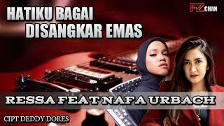 Ressa Feat Naffa Urbach -Hatiku Bagai Di Sangkar Emas //Music Video