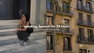 speaking only spanish for 24 hours ⭐️ barcelona productive vlog (w subtitles)