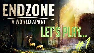 Endzone A World Apart | Part 1 | Post-Apocalyptic Survival City Builder Gameplay | 2021