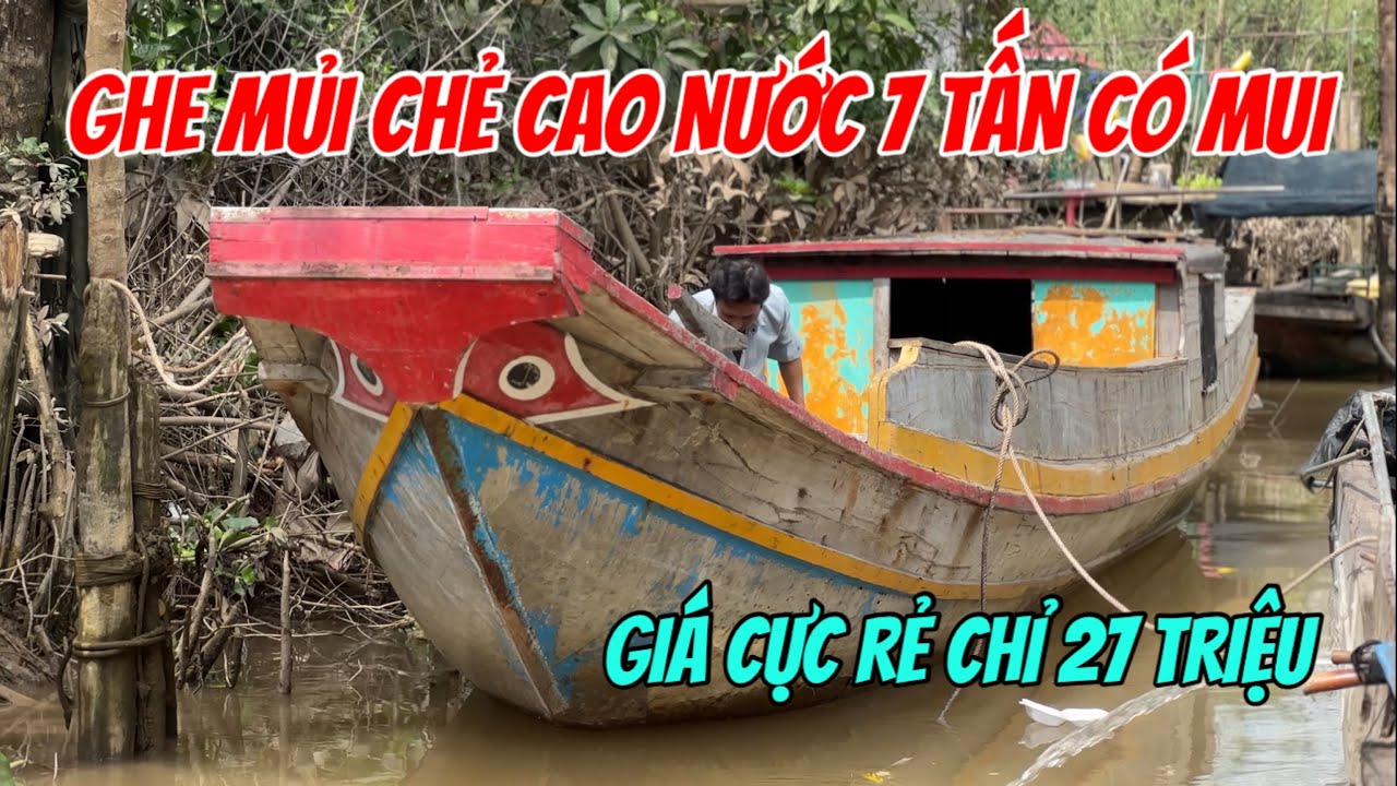 (Đã Bán) Bán Ghe 7 Tấn Mủi Chẻ Cao Nước Chỉ 27 Triệu Có Mui Mê Nhôm 0923,5555,97 Tâm| Tâm Vlog