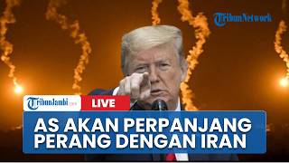 🔴Trump Berencana Perpanjang Perang dengan Iran