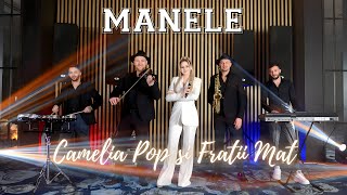 Camelia Pop și Frații Mât - Colaj Manele LIVE (COVER 2023)