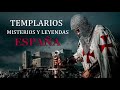 Templarios en España~Leyendas y Misterios