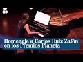 Homenaje a Carlos Ruiz Zafón en la gala del Premio Planeta