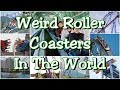 Weird roller coasters in the world  vacationsgram