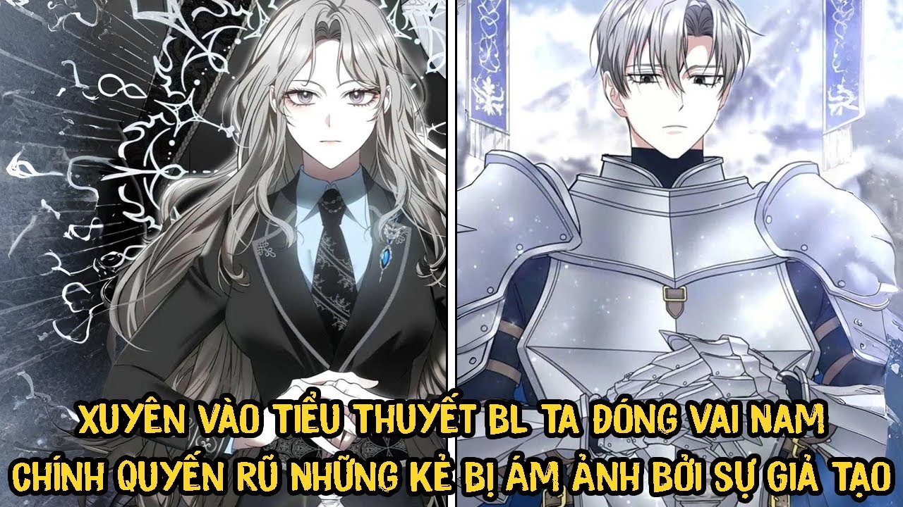 Xuyên Vào Tiểu Thuyết BL Ta Đóng Vai Nam Chính Quyến Rũ Những Kẻ Bị Ám Ảnh Bởi Sự Giả Tạo | Phần 1