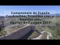 Campeonato de España Cuadriatlón, Triatlón Cros y Duatlón Cros, Aguilar de Campoo 2017