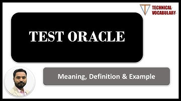 What is Test Oracle | Meaning of Test Oracle | Definition of Test Oracle | Technical Vocabulary