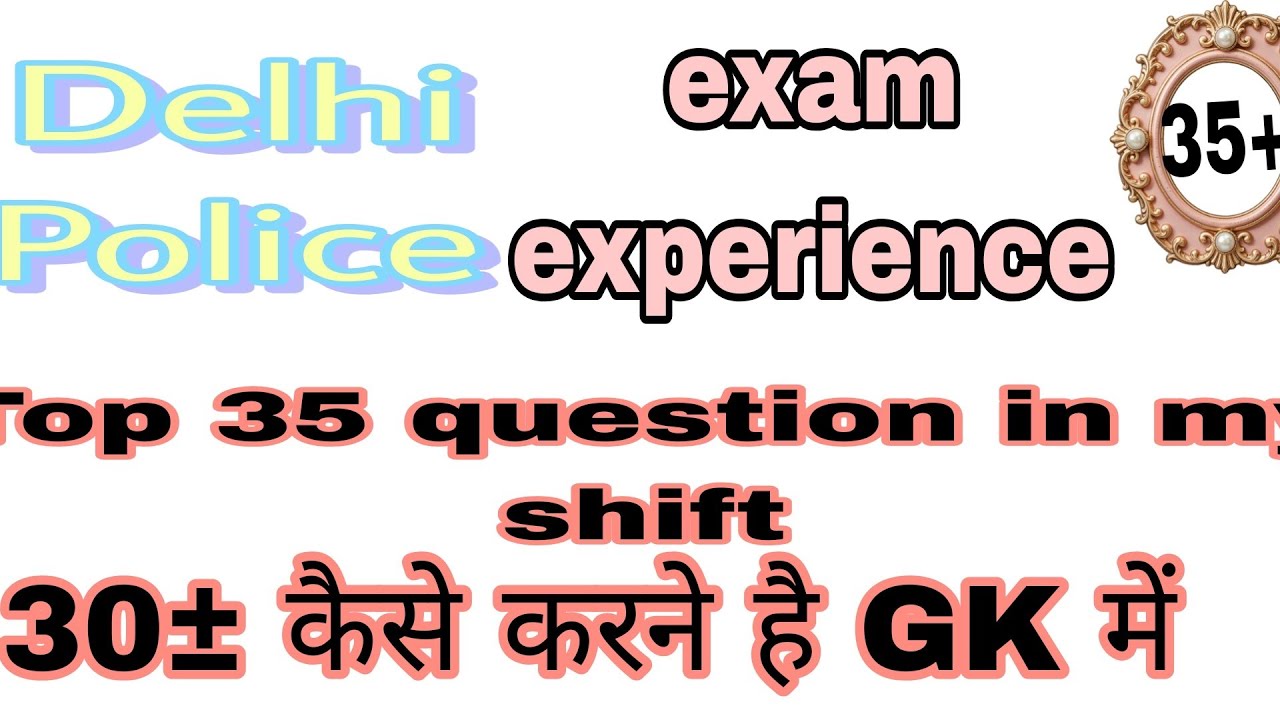 Delhi Police Constable Exam Analysis my experience