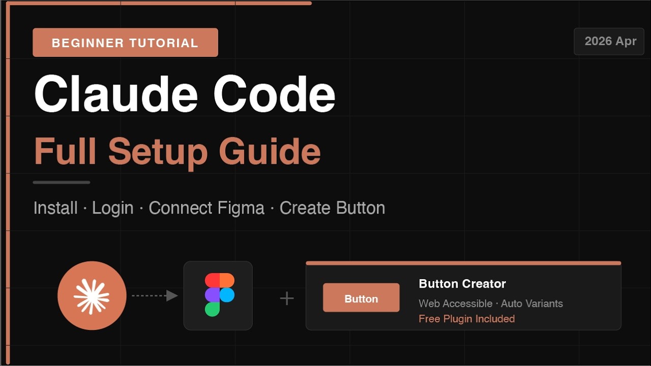 Claude Code Full Setup — Install, Login & Connect Figma (2026) - YouTube