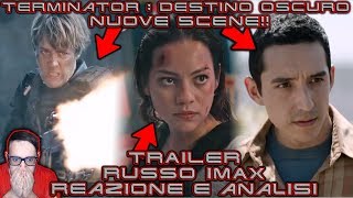 TANTE NUOVE SCENE CON GRAFICA ASSURDA! TERMINATOR DESTINO OSCURO TRAILER RUSSO IMAX REAZIONE/ANALISI